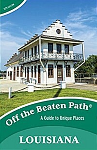 Louisiana Off the Beaten Path (Paperback, 10)