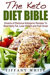 The Keto Diet Bible (Paperback)