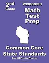 Wisconsin 2nd Grade Math Test Prep: Common Core State Standards (Paperback)
