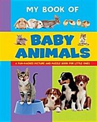 My Book of Baby Animals (Board Book)