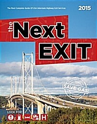 The Next Exit: The Most Complete Interstate Hwy Guide (Paperback, 24, 2015)