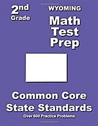 Wyoming 2nd Grade Math Test Prep: Common Core State Standards (Paperback)