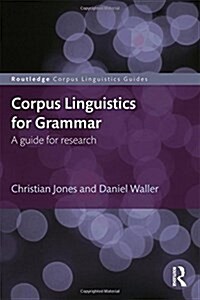 Corpus Linguistics for Grammar : A Guide for Research (Hardcover)