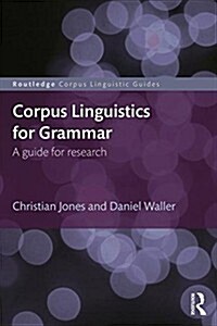 Corpus Linguistics for Grammar : A Guide for Research (Paperback)
