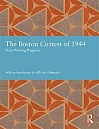 The Boston Contest of 1944 : Prize Winning Programs (Hardcover)