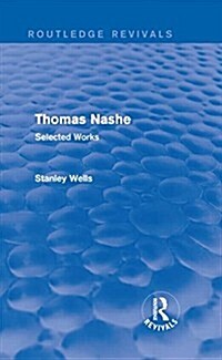Thomas Nashe (Routledge Revivals) : Selected Works (Hardcover)