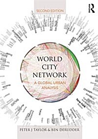 World City Network : A global urban analysis (Paperback, 2 ed)