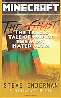 The Tragic Tale of One of the Most Hated Mobs (Paperback)