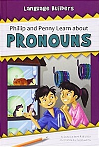 Phillip and Penny Learn about Pronouns (Hardcover)