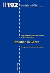 Evolution in Genre: Emergence, Variation, Multimodality (Paperback)