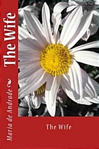 The Wife: The Wife (Paperback)