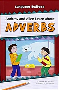 Andrew and Allen Learn about Adverbs (Paperback)