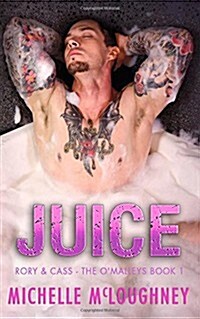 Juice (the OMalleys Book 1) (Paperback)