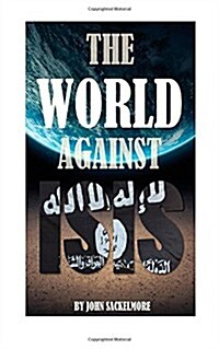 The World Against Isis (Paperback)