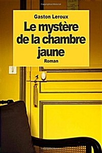 Le myst?e de la chambre jaune (Paperback)