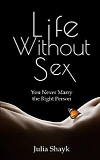 Life Without Sex (Paperback)