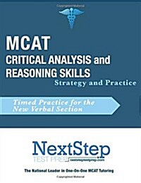 MCAT Critical Analysis and Reasoning Skills: Strategy and Practice: Timed Practice for the New MCAT Verbal Section (Paperback)