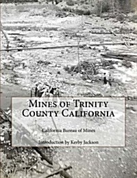 Mines of Trinity County California (Paperback)