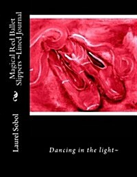 Magical Red Ballet Slippers Lined Journal (Paperback, JOU)