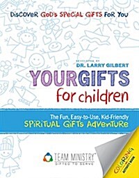 Your Gifts for Children: Spiritual Gifts Adventure Coloring and Activity Book (Paperback)