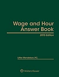 Wage & Hour Answer Book 2015e (Hardcover)