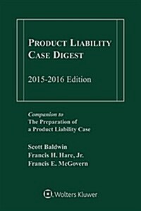 Product Liability Case Digest, 2015-2016 (Paperback)