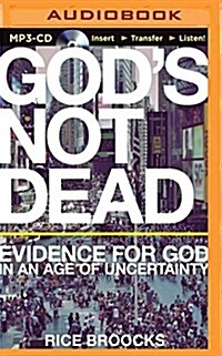 Gods Not Dead: Evidence for God in an Age of Uncertainty (MP3 CD)