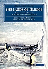 The Lands of Silence : A History of Arctic and Antarctic Exploration (Paperback)