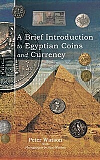 A Brief Introduction to Egyptian Coins and Currency (Hardcover)