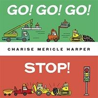 Go! Go! Go! Stop! (Board Books)
