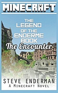 The Legend of the Enderme Book the Encounter: A Minecraft Novel (Paperback)
