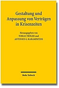 Gestaltung Und Anpassung Von Vertragen in Krisenzeiten (Paperback)