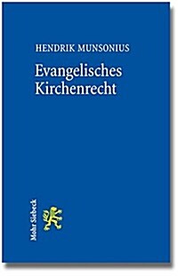 Evangelisches Kirchenrecht: Grundlagen Und Grundzuge (Paperback)