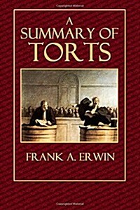 A Summary of Torts (Paperback)