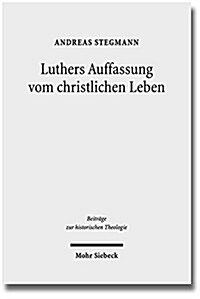 Luthers Auffassung Vom Christlichen Leben (Hardcover)