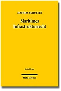 Maritimes Infrastrukturrecht (Hardcover)