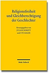 Religionsfreiheit Und Gleichberechtigung Der Geschlechter: Spannungen Und Ungeloste Konflikte (Hardcover)