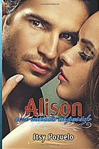 Alison, una mirada al pasado (Paperback)