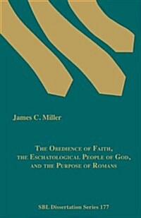 The Obedience of Faith, the Eschatological People of God, and the Purpose of Romans (Paperback)