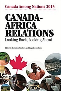 Canada-Africa Relations: Looking Back, Looking Ahead (Paperback)