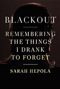 Blackout: Remembering the Things I Drank to Forget (Audio CD)