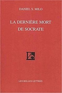La Derniere Mort de Socrate (Paperback)