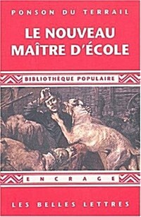 Le Nouveau Maitre DEcole: (1865) (Paperback)