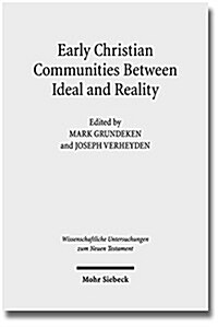 Early Christian Communities Between Ideal and Reality (Hardcover)