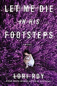 Let Me Die in His Footsteps (Hardcover)