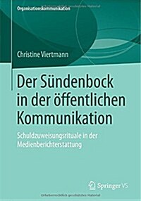 Der S?denbock in Der ?fentlichen Kommunikation: Schuldzuweisungsrituale in Der Medienberichterstattung (Paperback, 2015)