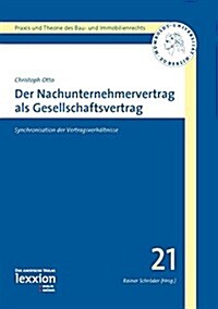 Der Nachunternehmervertrag ALS Gesellschaftsvertrag: Synchronisation Der Vertragsverhaltnisse (Paperback)