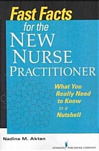 Fast Facts for the New Nurse Practitioner (Paperback)