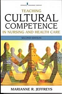 Teaching Cultural Competence in Nursing and Health Care: Inquiry, Action, and Innovation (Paperback, 2)