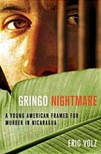 Gringo Nightmare (Hardcover, 1st)